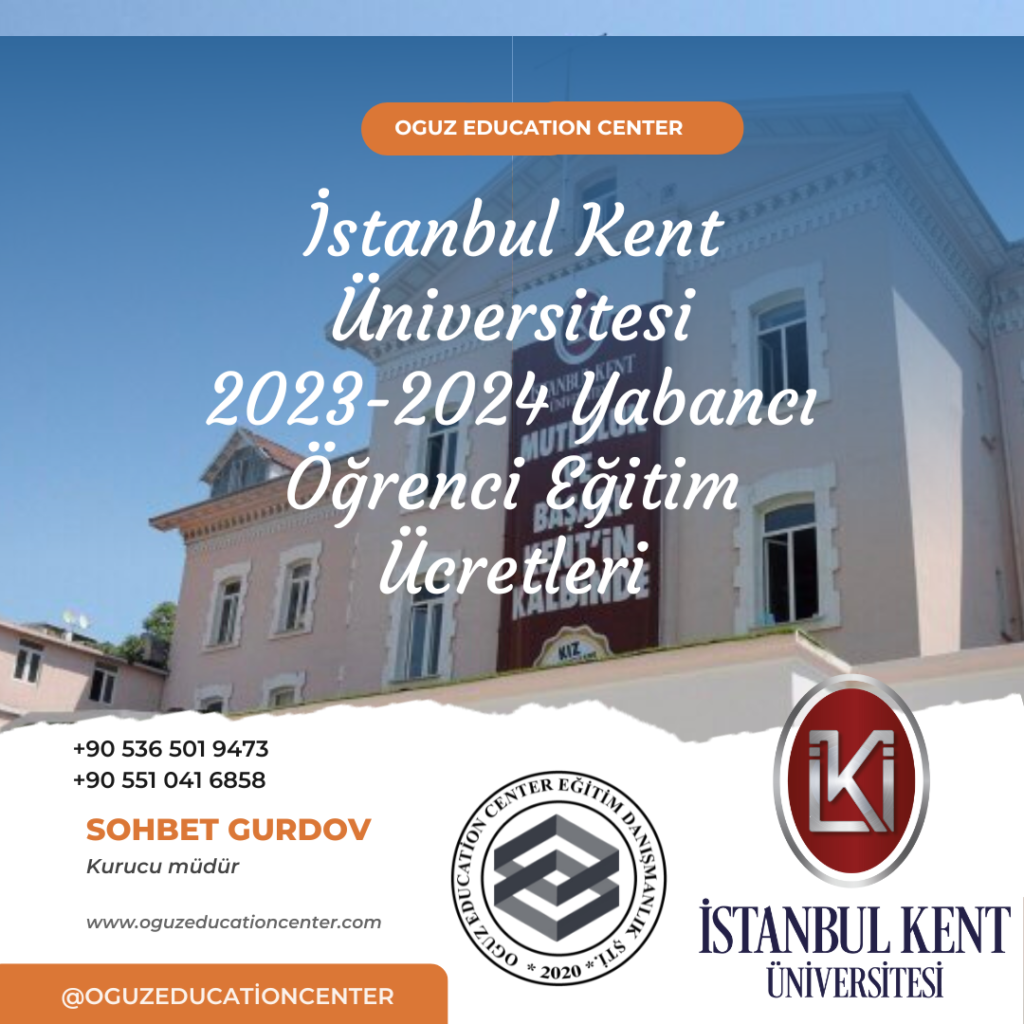 İstanbul Kent Üniversitesi Yabancı Uyruklu Öğrenci 2023-2024 eğitim yılı ücretleri.